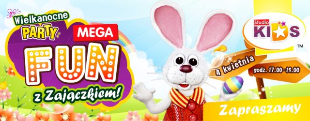Wielkanocne PARTY, czyli Mega Fun z ZAJĄCZKIEM :)