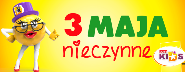 3 maja – NIECZYNNE :)