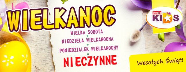 Godziny otwarcia na WIELKANOC: 15.04-17.04.2017 NIECZYNNE :)