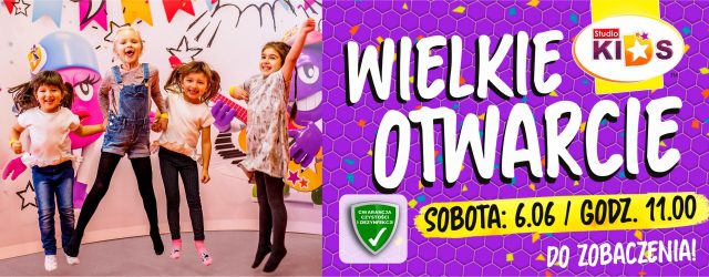 Ponowne otwarcie STUDIO KIDS 6.06.2020 r.